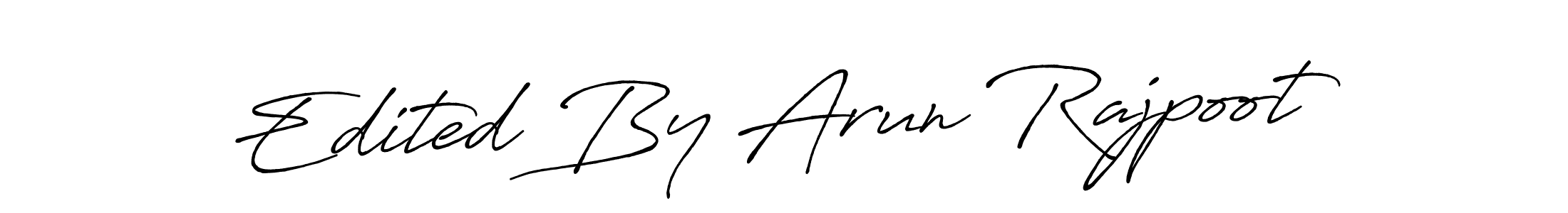 Once you've used our free online signature maker to create your best signature Antro_Vectra_Bolder style, it's time to enjoy all of the benefits that Edited By Arun Rajpoot name signing documents. Edited By Arun Rajpoot signature style 7 images and pictures png