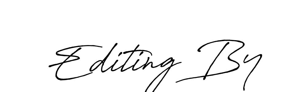 The best way (Antro_Vectra_Bolder) to make a short signature is to pick only two or three words in your name. The name Editing By include a total of six letters. For converting this name. Editing By signature style 7 images and pictures png