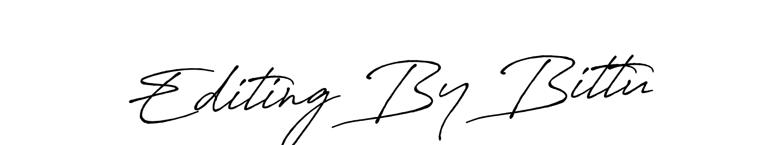 Create a beautiful signature design for name Editing By Bittu. With this signature (Antro_Vectra_Bolder) fonts, you can make a handwritten signature for free. Editing By Bittu signature style 7 images and pictures png