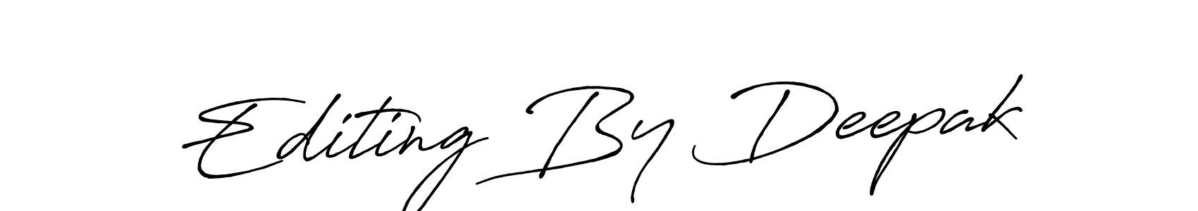 Design your own signature with our free online signature maker. With this signature software, you can create a handwritten (Antro_Vectra_Bolder) signature for name Editing By Deepak. Editing By Deepak signature style 7 images and pictures png