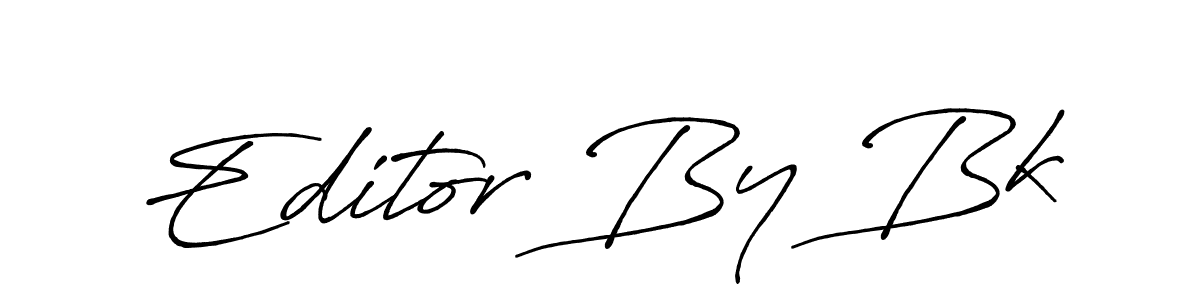 Also You can easily find your signature by using the search form. We will create Editor By Bk name handwritten signature images for you free of cost using Antro_Vectra_Bolder sign style. Editor By Bk signature style 7 images and pictures png