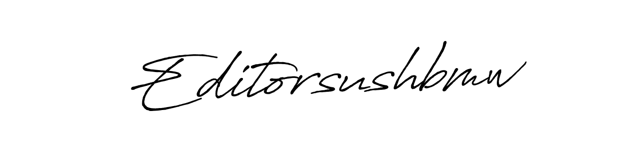 Editorsushbmw stylish signature style. Best Handwritten Sign (Antro_Vectra_Bolder) for my name. Handwritten Signature Collection Ideas for my name Editorsushbmw. Editorsushbmw signature style 7 images and pictures png