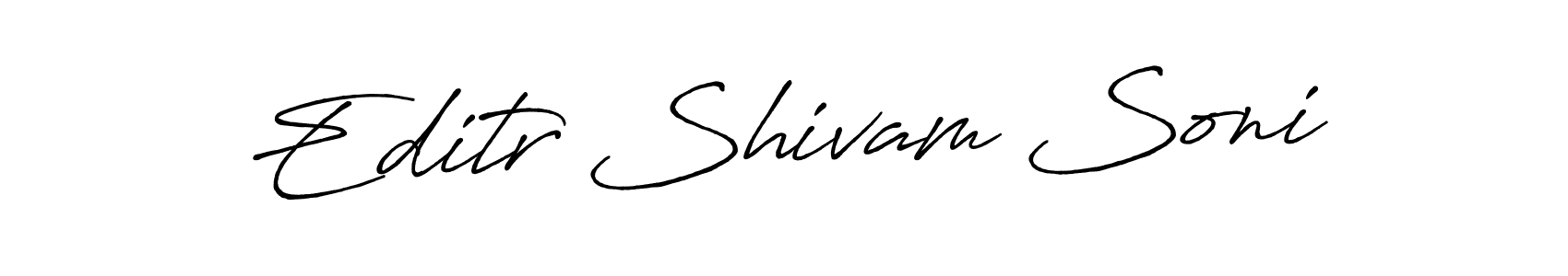 Also we have Editr Shivam Soni name is the best signature style. Create professional handwritten signature collection using Antro_Vectra_Bolder autograph style. Editr Shivam Soni signature style 7 images and pictures png