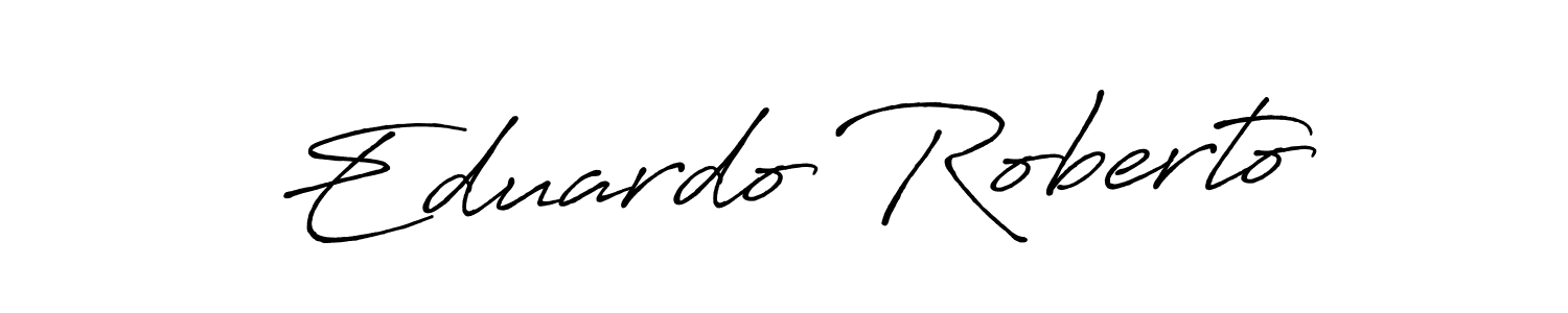 Once you've used our free online signature maker to create your best signature Antro_Vectra_Bolder style, it's time to enjoy all of the benefits that Eduardo Roberto name signing documents. Eduardo Roberto signature style 7 images and pictures png