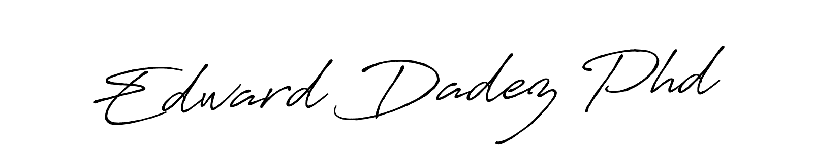 Make a short Edward Dadez Phd signature style. Manage your documents anywhere anytime using Antro_Vectra_Bolder. Create and add eSignatures, submit forms, share and send files easily. Edward Dadez Phd signature style 7 images and pictures png