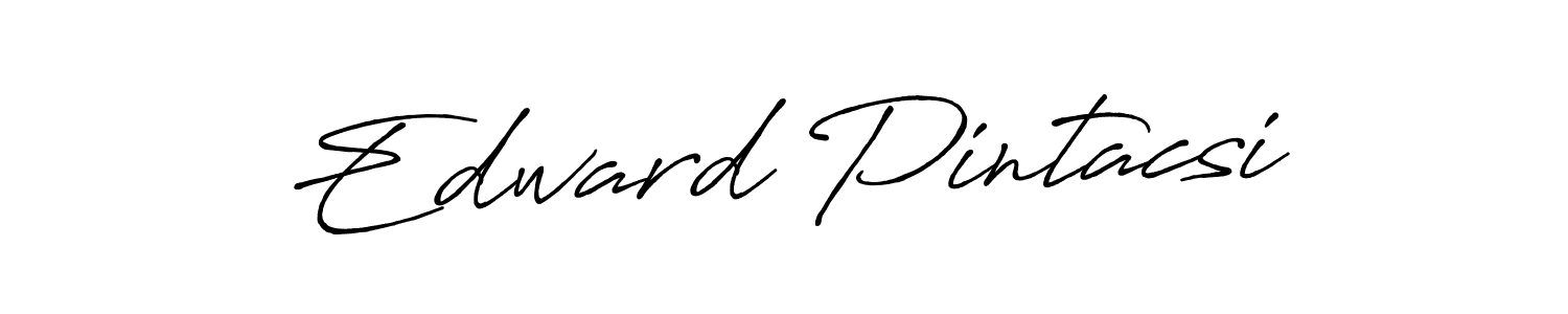 You should practise on your own different ways (Antro_Vectra_Bolder) to write your name (Edward Pintacsi) in signature. don't let someone else do it for you. Edward Pintacsi signature style 7 images and pictures png