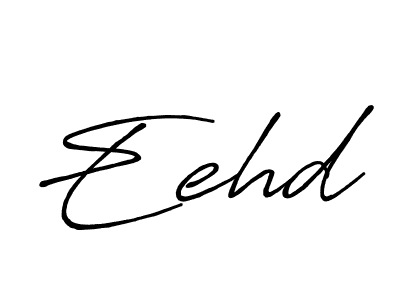 Make a short Eehd signature style. Manage your documents anywhere anytime using Antro_Vectra_Bolder. Create and add eSignatures, submit forms, share and send files easily. Eehd signature style 7 images and pictures png