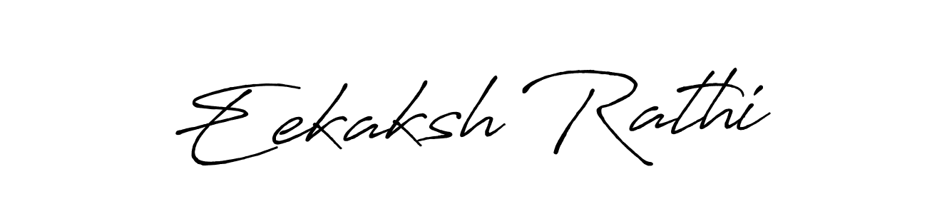 Create a beautiful signature design for name Eekaksh Rathi. With this signature (Antro_Vectra_Bolder) fonts, you can make a handwritten signature for free. Eekaksh Rathi signature style 7 images and pictures png