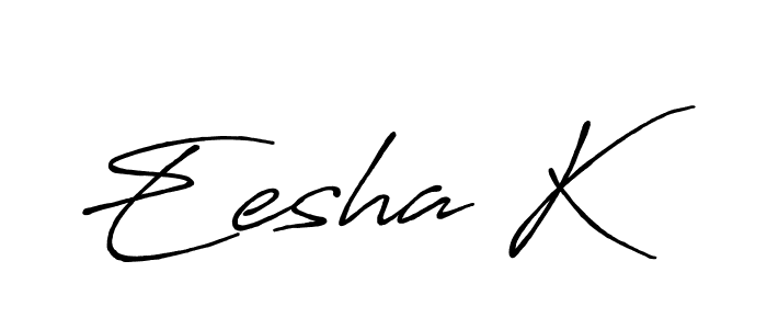 Use a signature maker to create a handwritten signature online. With this signature software, you can design (Antro_Vectra_Bolder) your own signature for name Eesha K. Eesha K signature style 7 images and pictures png