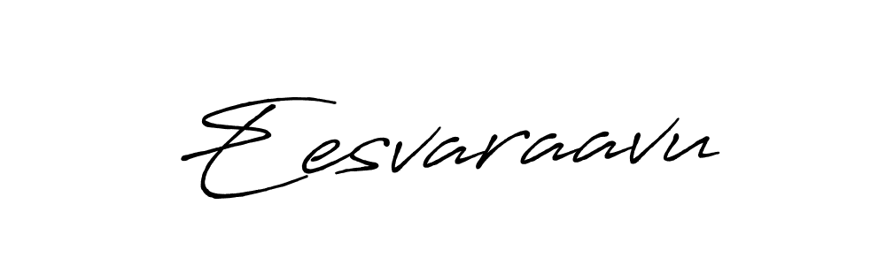 How to make Eesvaraavu signature? Antro_Vectra_Bolder is a professional autograph style. Create handwritten signature for Eesvaraavu name. Eesvaraavu signature style 7 images and pictures png