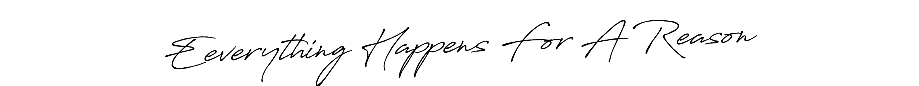 This is the best signature style for the Eeverything Happens For A Reason name. Also you like these signature font (Antro_Vectra_Bolder). Mix name signature. Eeverything Happens For A Reason signature style 7 images and pictures png