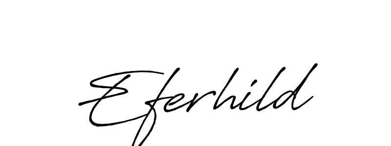 Make a short Eferhild signature style. Manage your documents anywhere anytime using Antro_Vectra_Bolder. Create and add eSignatures, submit forms, share and send files easily. Eferhild signature style 7 images and pictures png