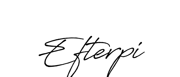 Best and Professional Signature Style for Efterpi. Antro_Vectra_Bolder Best Signature Style Collection. Efterpi signature style 7 images and pictures png