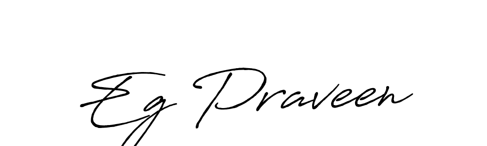 Create a beautiful signature design for name Eg Praveen. With this signature (Antro_Vectra_Bolder) fonts, you can make a handwritten signature for free. Eg Praveen signature style 7 images and pictures png
