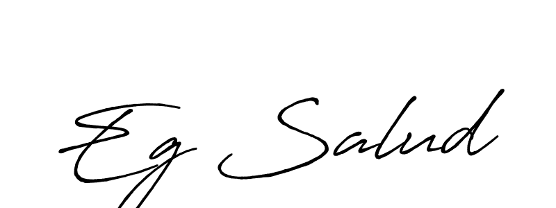 Use a signature maker to create a handwritten signature online. With this signature software, you can design (Antro_Vectra_Bolder) your own signature for name Eg Salud. Eg Salud signature style 7 images and pictures png