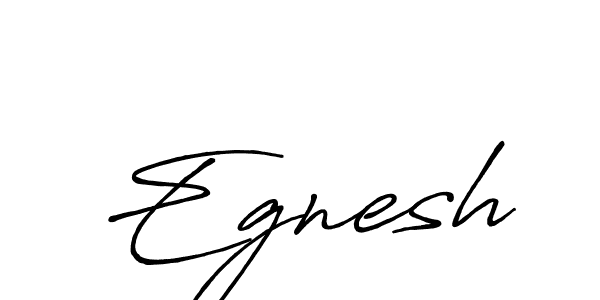 Egnesh stylish signature style. Best Handwritten Sign (Antro_Vectra_Bolder) for my name. Handwritten Signature Collection Ideas for my name Egnesh. Egnesh signature style 7 images and pictures png
