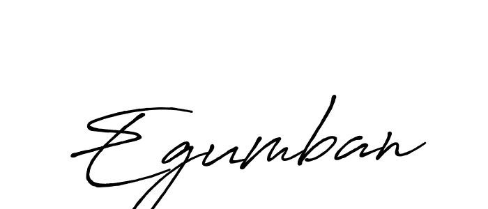 Also we have Egumban name is the best signature style. Create professional handwritten signature collection using Antro_Vectra_Bolder autograph style. Egumban signature style 7 images and pictures png