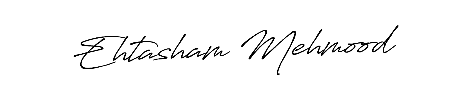 This is the best signature style for the Ehtasham Mehmood name. Also you like these signature font (Antro_Vectra_Bolder). Mix name signature. Ehtasham Mehmood signature style 7 images and pictures png