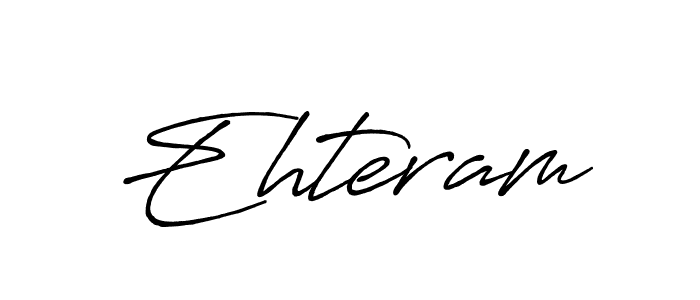 Use a signature maker to create a handwritten signature online. With this signature software, you can design (Antro_Vectra_Bolder) your own signature for name Ehteram. Ehteram signature style 7 images and pictures png