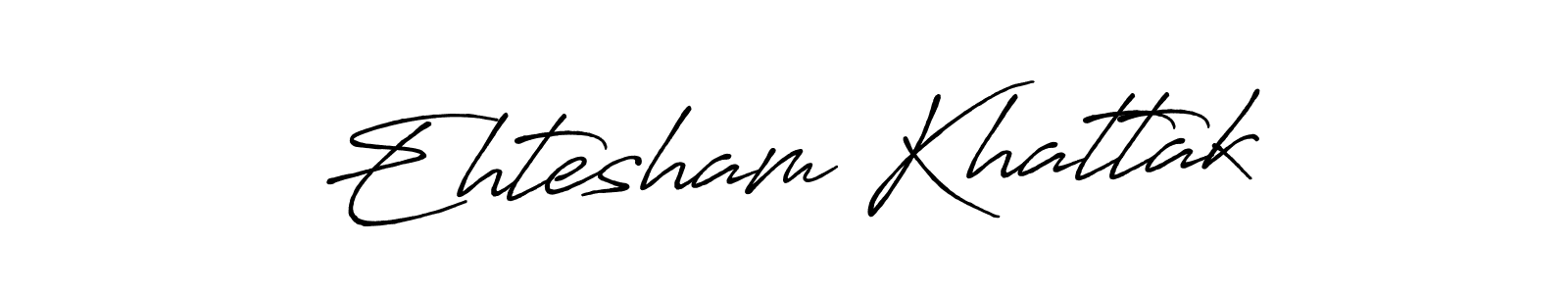 Design your own signature with our free online signature maker. With this signature software, you can create a handwritten (Antro_Vectra_Bolder) signature for name Ehtesham Khattak. Ehtesham Khattak signature style 7 images and pictures png