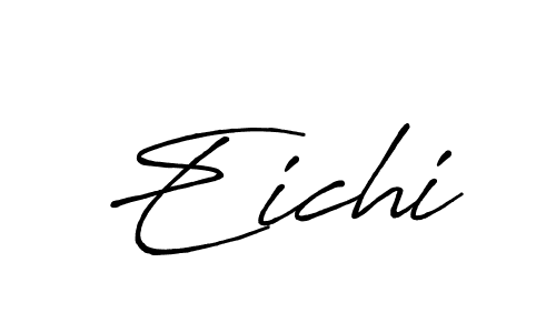 You should practise on your own different ways (Antro_Vectra_Bolder) to write your name (Eichi) in signature. don't let someone else do it for you. Eichi signature style 7 images and pictures png