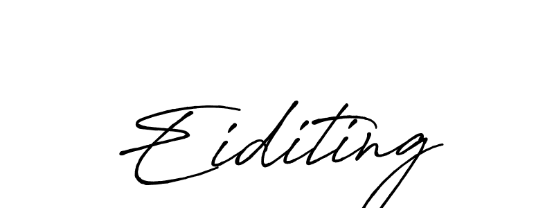 Eiditing stylish signature style. Best Handwritten Sign (Antro_Vectra_Bolder) for my name. Handwritten Signature Collection Ideas for my name Eiditing. Eiditing signature style 7 images and pictures png