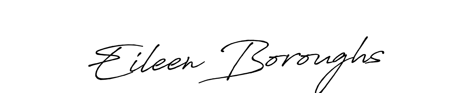 You should practise on your own different ways (Antro_Vectra_Bolder) to write your name (Eileen Boroughs) in signature. don't let someone else do it for you. Eileen Boroughs signature style 7 images and pictures png