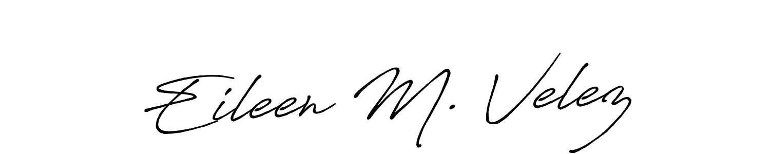 Once you've used our free online signature maker to create your best signature Antro_Vectra_Bolder style, it's time to enjoy all of the benefits that Eileen M. Velez name signing documents. Eileen M. Velez signature style 7 images and pictures png