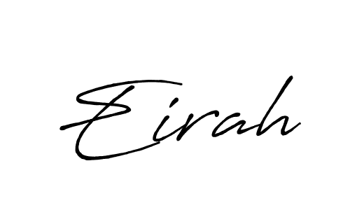 Once you've used our free online signature maker to create your best signature Antro_Vectra_Bolder style, it's time to enjoy all of the benefits that Eirah name signing documents. Eirah signature style 7 images and pictures png
