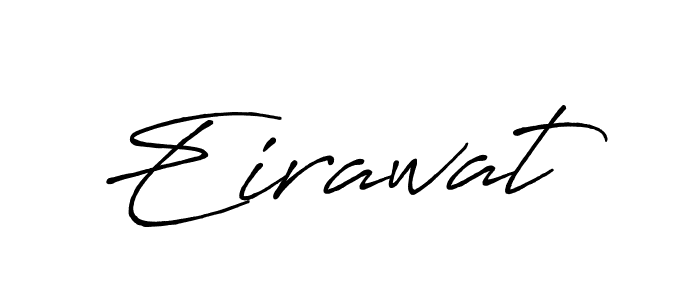 How to make Eirawat name signature. Use Antro_Vectra_Bolder style for creating short signs online. This is the latest handwritten sign. Eirawat signature style 7 images and pictures png