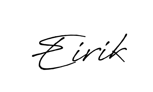 How to make Eirik name signature. Use Antro_Vectra_Bolder style for creating short signs online. This is the latest handwritten sign. Eirik signature style 7 images and pictures png