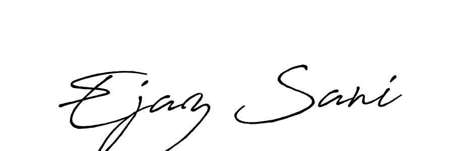 Ejaz Sani stylish signature style. Best Handwritten Sign (Antro_Vectra_Bolder) for my name. Handwritten Signature Collection Ideas for my name Ejaz Sani. Ejaz Sani signature style 7 images and pictures png