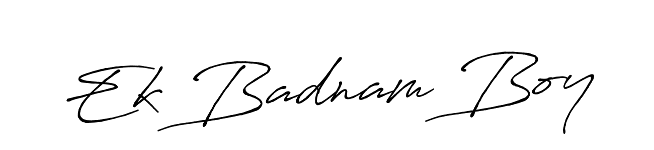 Create a beautiful signature design for name Ek Badnam Boy. With this signature (Antro_Vectra_Bolder) fonts, you can make a handwritten signature for free. Ek Badnam Boy signature style 7 images and pictures png