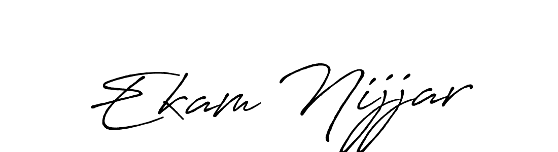 Make a beautiful signature design for name Ekam Nijjar. With this signature (Antro_Vectra_Bolder) style, you can create a handwritten signature for free. Ekam Nijjar signature style 7 images and pictures png