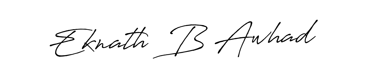 Use a signature maker to create a handwritten signature online. With this signature software, you can design (Antro_Vectra_Bolder) your own signature for name Eknath  B Awhad. Eknath  B Awhad signature style 7 images and pictures png