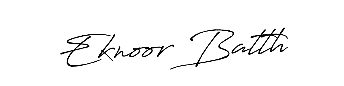 Create a beautiful signature design for name Eknoor Batth. With this signature (Antro_Vectra_Bolder) fonts, you can make a handwritten signature for free. Eknoor Batth signature style 7 images and pictures png