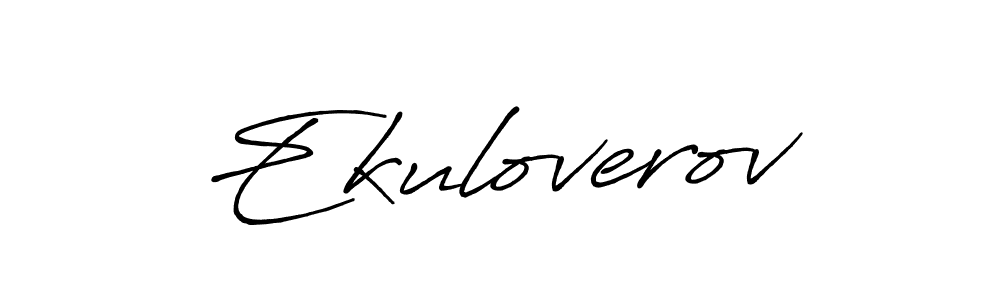 Make a beautiful signature design for name Ekuloverov. With this signature (Antro_Vectra_Bolder) style, you can create a handwritten signature for free. Ekuloverov signature style 7 images and pictures png