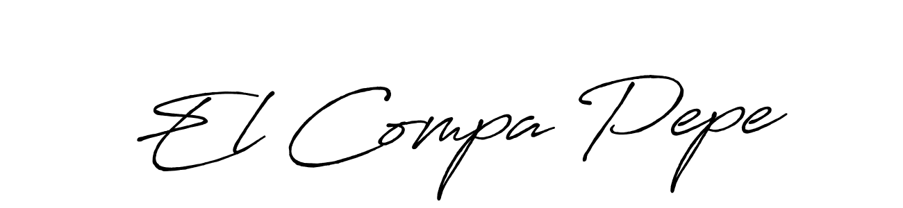 Make a beautiful signature design for name El Compa Pepe. With this signature (Antro_Vectra_Bolder) style, you can create a handwritten signature for free. El Compa Pepe signature style 7 images and pictures png