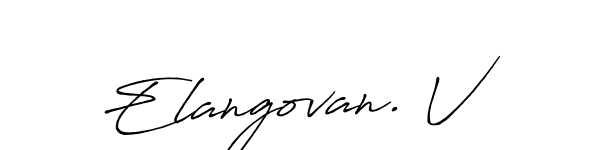 Elangovan. V stylish signature style. Best Handwritten Sign (Antro_Vectra_Bolder) for my name. Handwritten Signature Collection Ideas for my name Elangovan. V. Elangovan. V signature style 7 images and pictures png