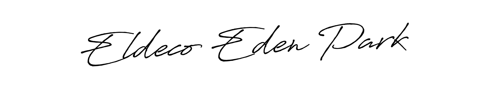 Eldeco Eden Park stylish signature style. Best Handwritten Sign (Antro_Vectra_Bolder) for my name. Handwritten Signature Collection Ideas for my name Eldeco Eden Park. Eldeco Eden Park signature style 7 images and pictures png