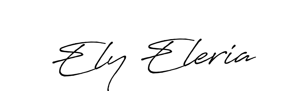 You should practise on your own different ways (Antro_Vectra_Bolder) to write your name (Ely Eleria) in signature. don't let someone else do it for you. Ely Eleria signature style 7 images and pictures png
