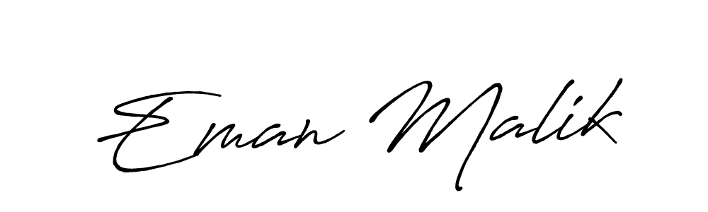 Create a beautiful signature design for name Eman Malik. With this signature (Antro_Vectra_Bolder) fonts, you can make a handwritten signature for free. Eman Malik signature style 7 images and pictures png