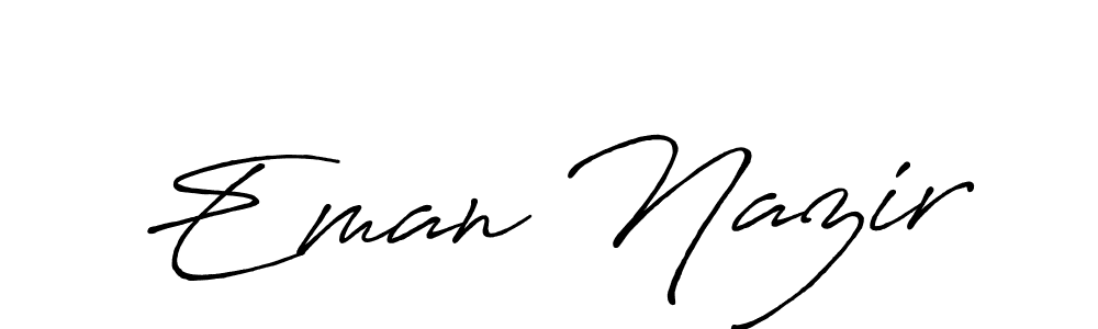 You should practise on your own different ways (Antro_Vectra_Bolder) to write your name (Eman Nazir) in signature. don't let someone else do it for you. Eman Nazir signature style 7 images and pictures png