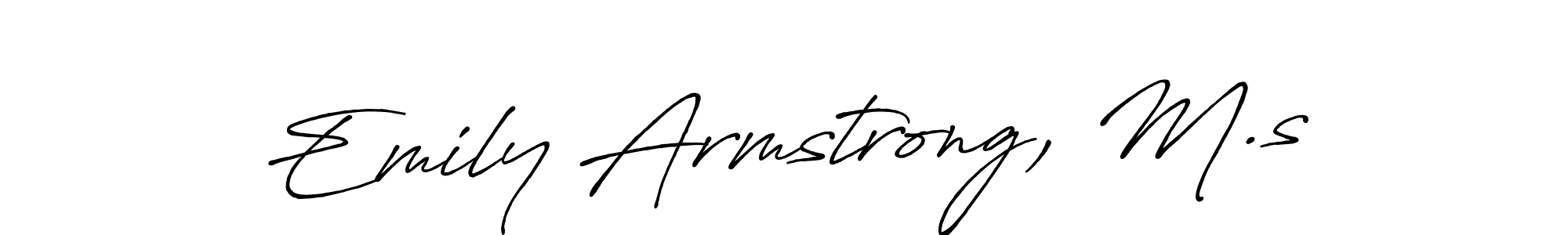 Use a signature maker to create a handwritten signature online. With this signature software, you can design (Antro_Vectra_Bolder) your own signature for name Emily Armstrong, M.s. Emily Armstrong, M.s signature style 7 images and pictures png