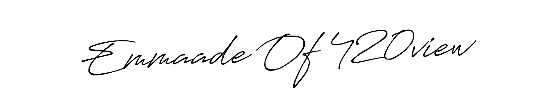 Also we have Emmaade Of 420view name is the best signature style. Create professional handwritten signature collection using Antro_Vectra_Bolder autograph style. Emmaade Of 420view signature style 7 images and pictures png
