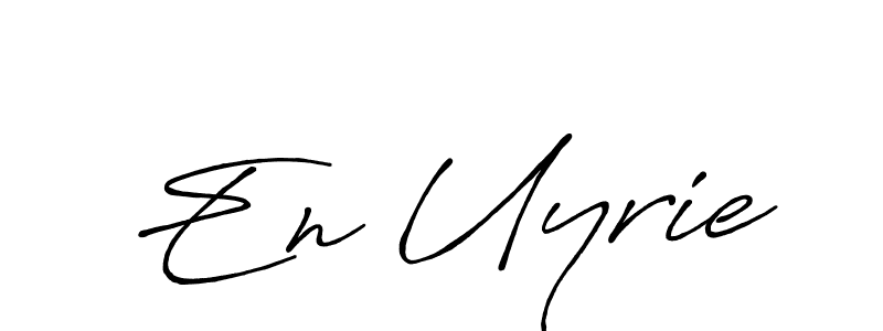 Make a short En Uyrie signature style. Manage your documents anywhere anytime using Antro_Vectra_Bolder. Create and add eSignatures, submit forms, share and send files easily. En Uyrie signature style 7 images and pictures png