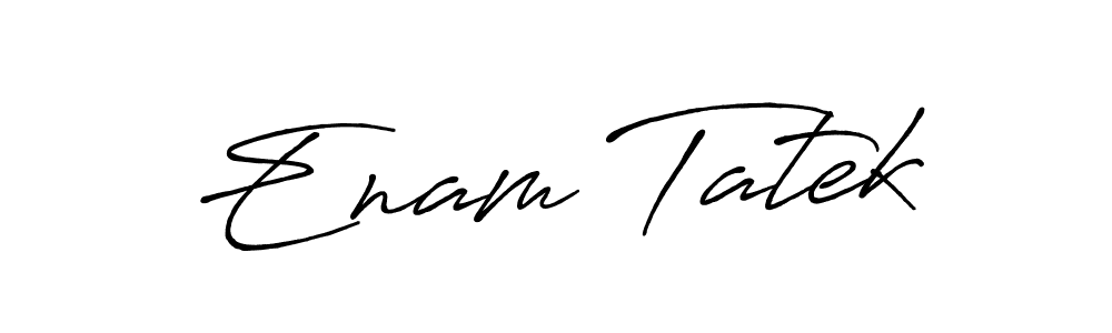How to make Enam Tatek name signature. Use Antro_Vectra_Bolder style for creating short signs online. This is the latest handwritten sign. Enam Tatek signature style 7 images and pictures png