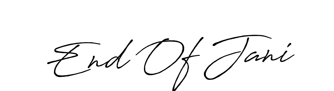 You should practise on your own different ways (Antro_Vectra_Bolder) to write your name (End Of Jani) in signature. don't let someone else do it for you. End Of Jani signature style 7 images and pictures png
