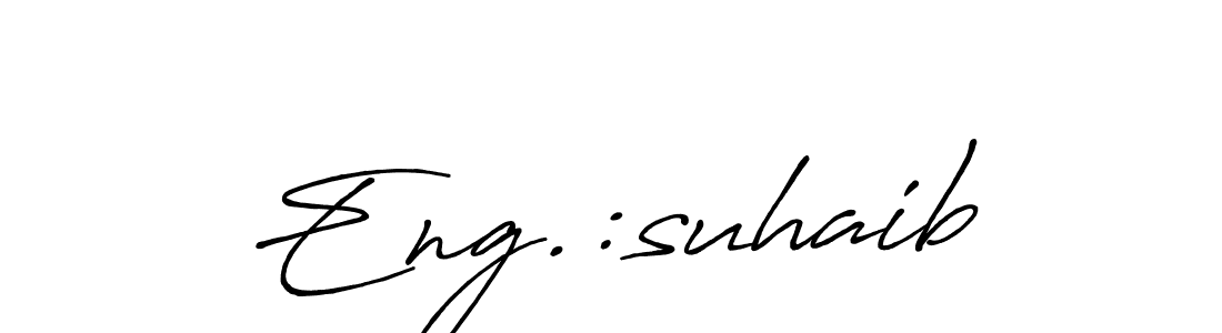Design your own signature with our free online signature maker. With this signature software, you can create a handwritten (Antro_Vectra_Bolder) signature for name Eng.:suhaib. Eng.:suhaib signature style 7 images and pictures png