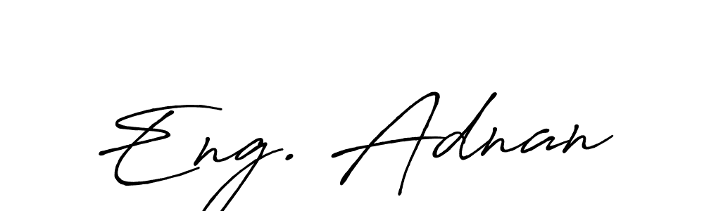 Create a beautiful signature design for name Eng. Adnan. With this signature (Antro_Vectra_Bolder) fonts, you can make a handwritten signature for free. Eng. Adnan signature style 7 images and pictures png